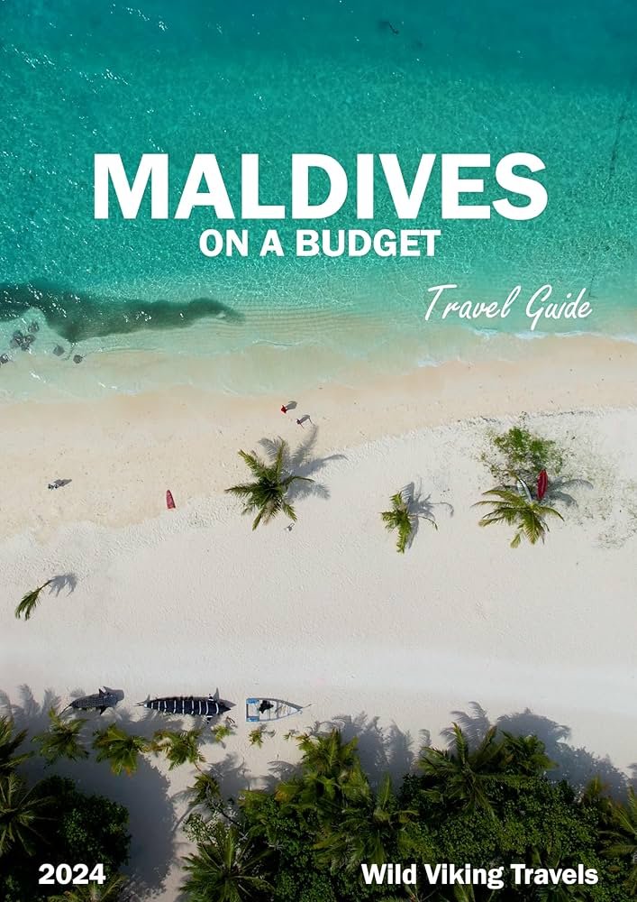 Maldives Budget Travel Guide